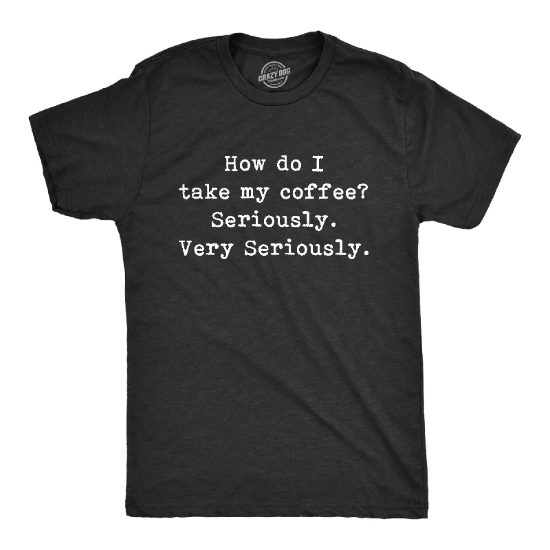 Men's vintage wash t-shirt-Take My Coffee Seriously Men's T Shirt