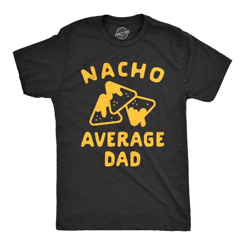 Men's classic fit t-shirt-Nacho Average Dad Men's T Shirt