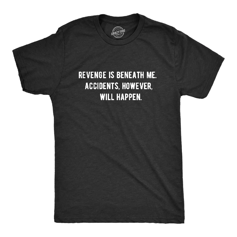 Men's hand-painted t-shirt-Revenge Is Beneath Me Men's T Shirt