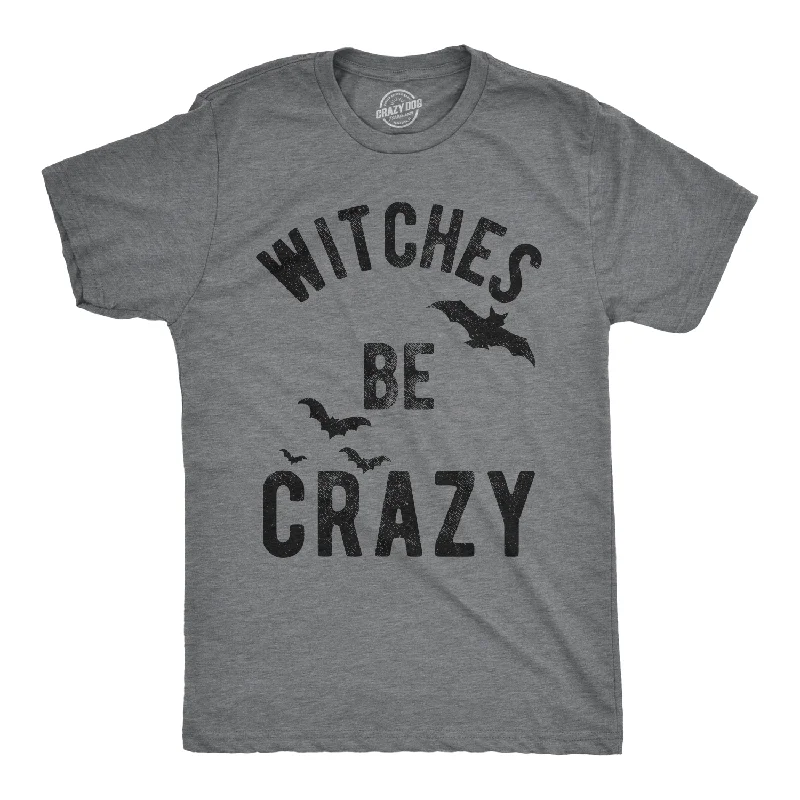 Men's wrinkle-resistant t-shirt-Witches Be Crazy Men's T Shirt