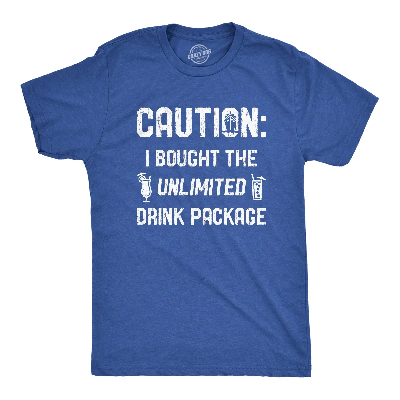 Men's high-performance t-shirt-Caution I Bought The Unlimited Drink Package Men's T Shirt