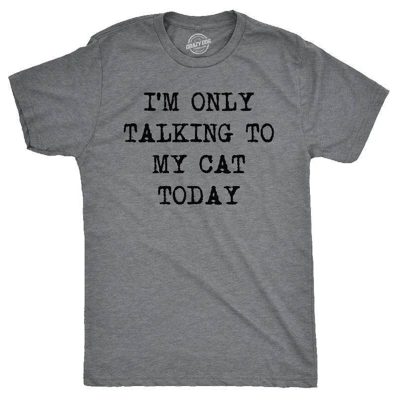 Men's eco-friendly bamboo t-shirt-I'm Only Talking To My Cat Today Men's T Shirt