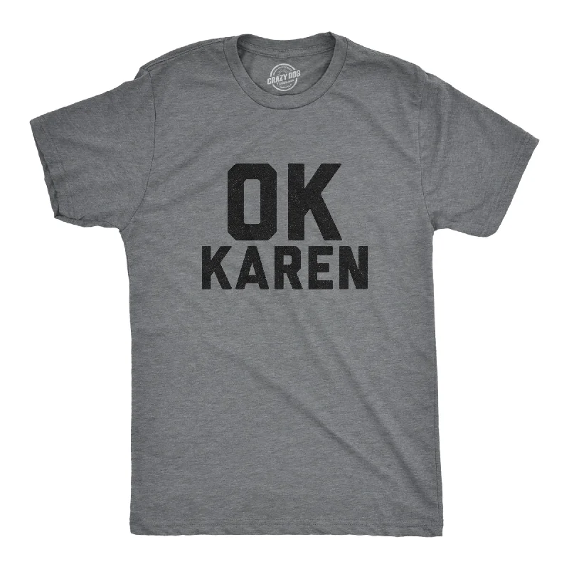 Men's classic fit t-shirt-Ok Karen Men's T Shirt