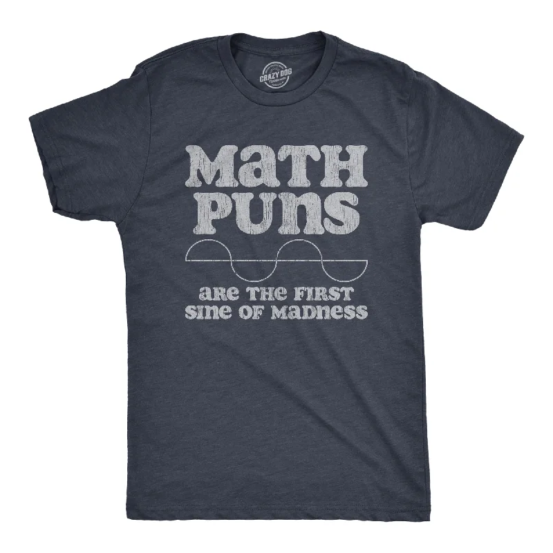 Men's super-soft jersey t-shirt-Math Puns Are The First Sine Of Madness Men's T Shirt