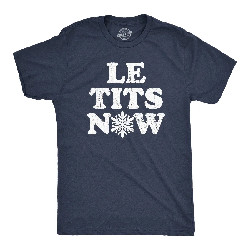 Men's breathable workout t-shirt-Le Tits Now Men's T Shirt