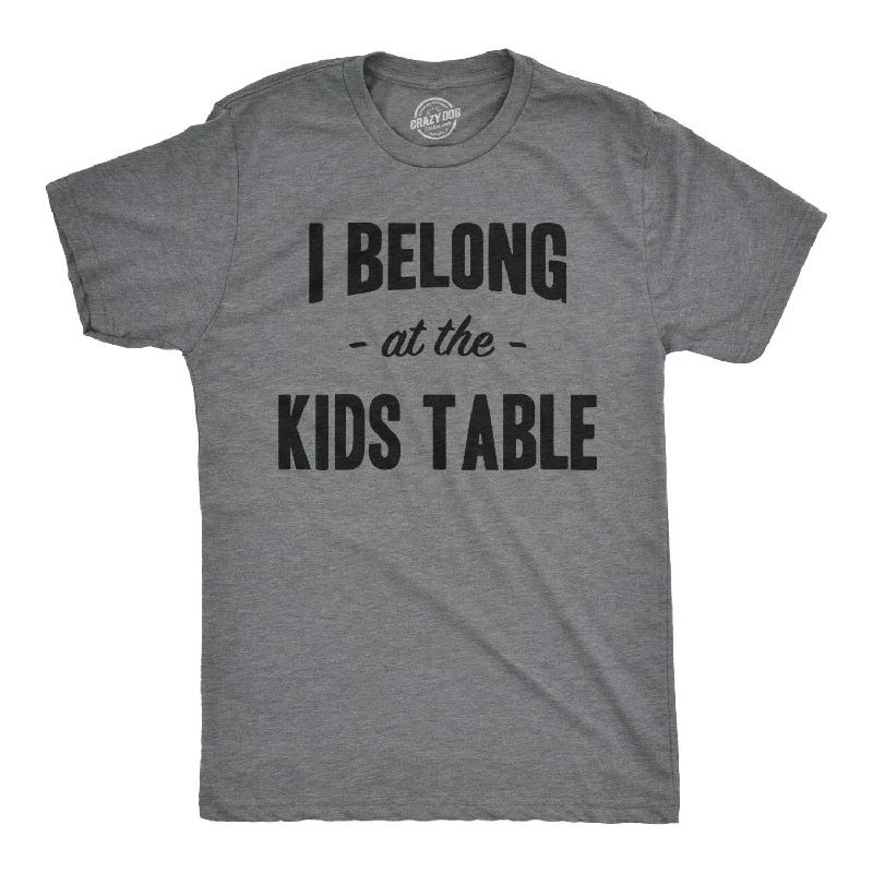 Men's relaxed fit t-shirt-I Belong at the Kids Table Men's T Shirt