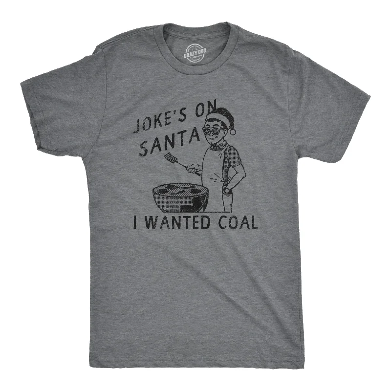 Men's quick-dry sports t-shirt-Jokes On Santa I Wanted Coal Men's T Shirt