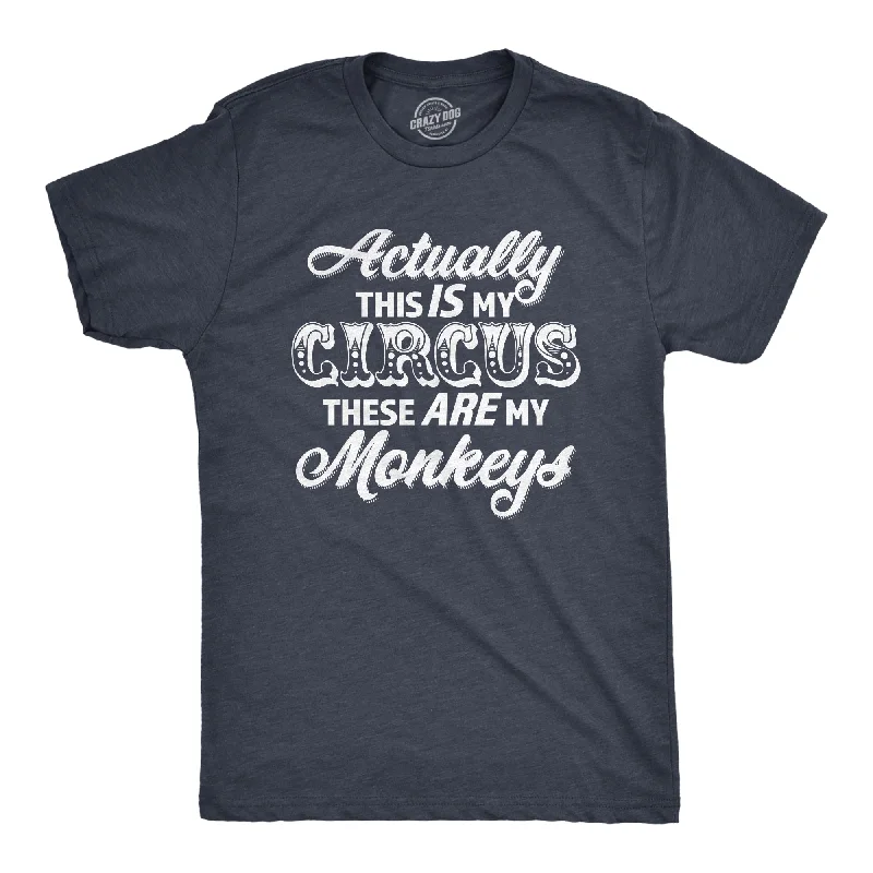 Men's seamless t-shirt-Actually This Is My Circus These Are My Monkeys Men's T Shirt