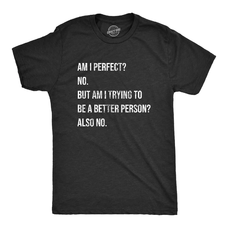 Men's seamless t-shirt-Am I Perfect No Men's T Shirt