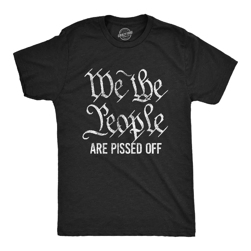 Men's breathable workout t-shirt-We The People Are Pissed Off Men's T Shirt