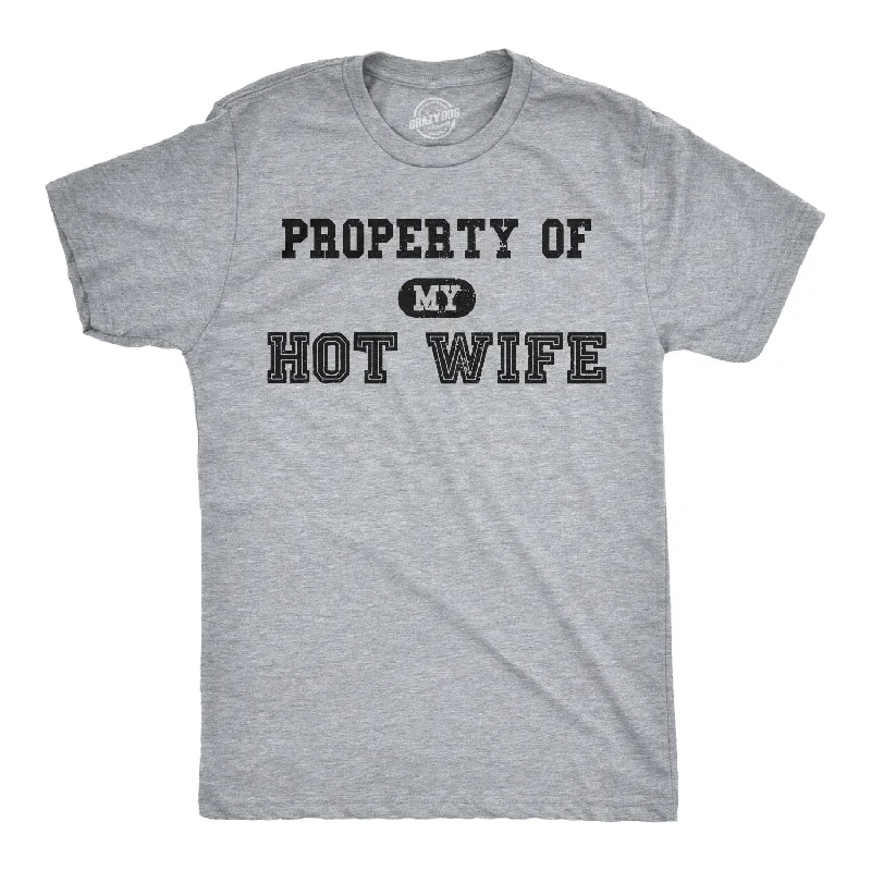 Men's relaxed fit t-shirt-Property of My Hot Wife Men's T Shirt